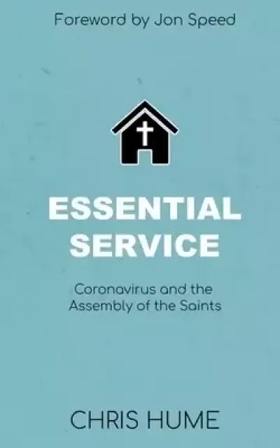 Essential Service: Coronavirus and the Assembly of the Saints