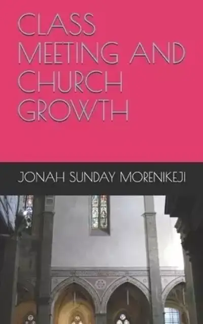 Class Meeting and Church Growth