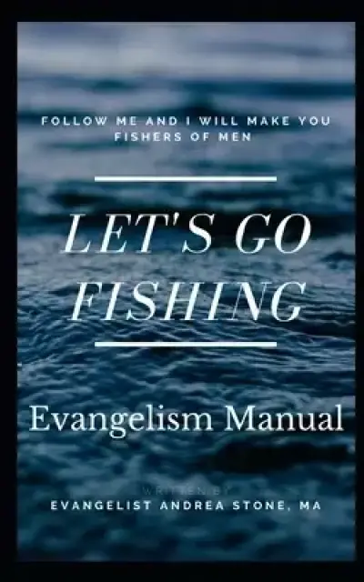 Let's Go Fishing: Evangelism Manual