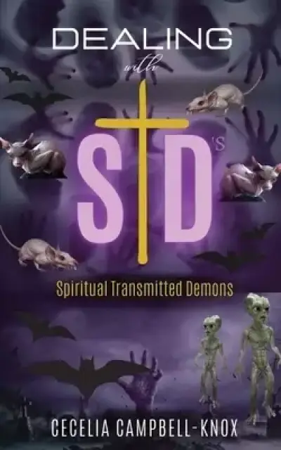 Dealing with STD's: Spiritual Transmitted Demons