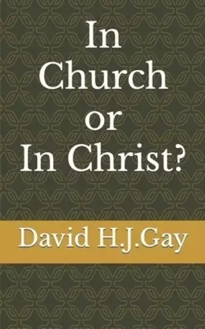 In Church or In Christ