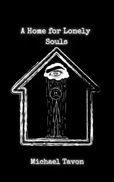A Home For Lonely Souls : Poems for your Mental Health