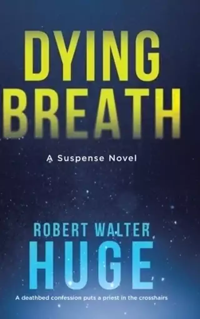 Dying Breath: A Suspense Novel