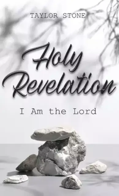 Holy Revelation: I Am The Lord