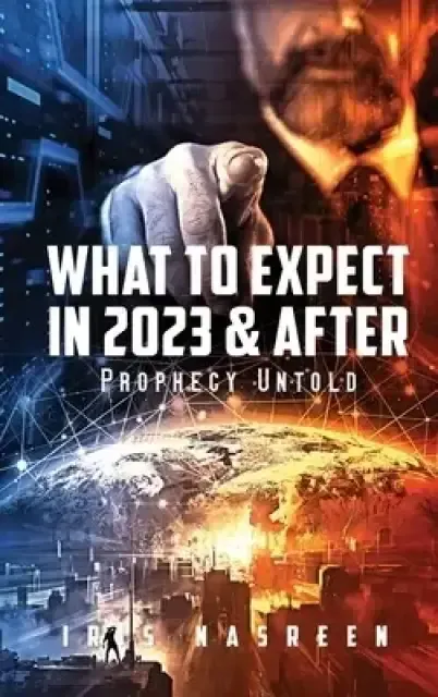 What to Expect in 2023 & After (Black & White Edition): Prophecy Untold