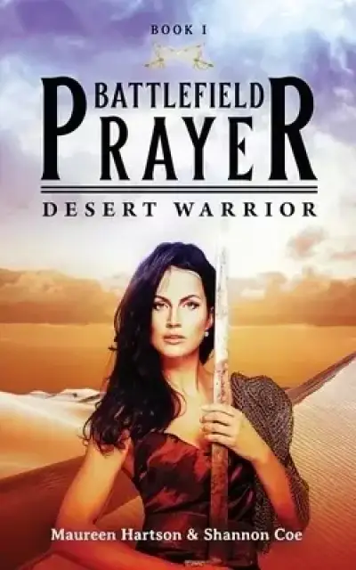 Battlefield Prayer: Desert Warrior