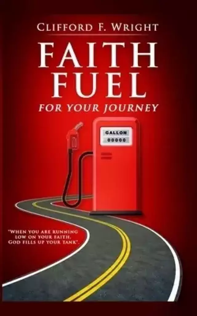 Faith Fuel for Your Journey