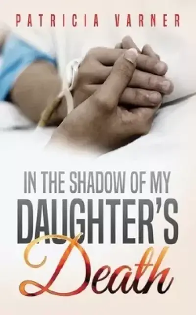 In The Shadow Of My Daughter's Death