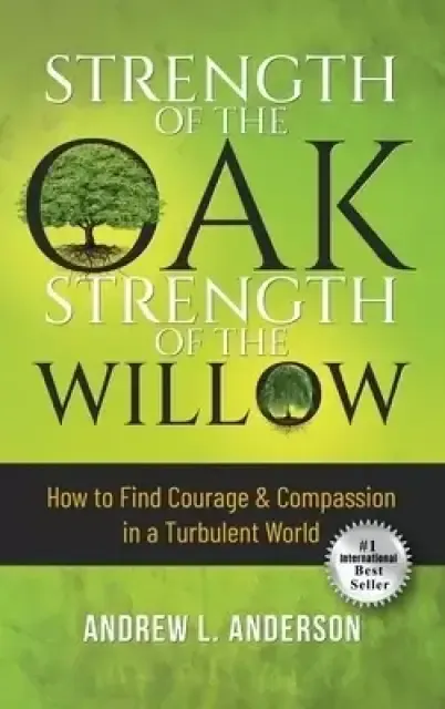 Strength of the Oak, Strength of the Willow
