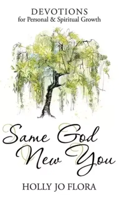 Same God, New You: Devotions for Personal & Spiritual Growth