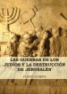 Guerras De Los Judios Y La Destruccion De Jerusalen