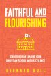 Faithful And Flourishing: Strategies For Leading Your Christ