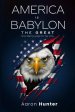 America Is Babylon The Great: Now Being Judged For Her Sins