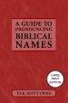 Guide to Pronouncing Biblical Names (Large Print Edition)
