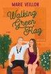 Walking Green Flag: A Novel