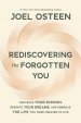 Rediscovering the Forgotten You: Take Back Your Passion, Reignite Your Dreams, and Embrace the Life You Were Created to Live