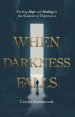 When Darkness Falls