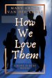 How We Love Them: A Hope Is Here Novel