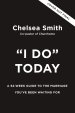 'I Do' Today