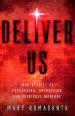 Deliver Us: True Stories of Possession, Oppression, and Spiritual Warfare