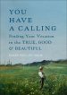 You Have a Calling