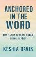 Anchored in the Word: Meditating Through Chaos, Living in Peace