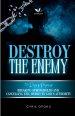 Destroy the Enemy: Breaking Strongholds and Cancelling Evil Works by God's Authority