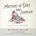 Matters of Dirt and Leather: A Walk Through the Beatitudes
