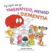 Fy Llyfr Am Yr Ymennydd, Newid A Dementia