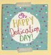 Oh Happy Dedication Day Single Card