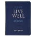 Live Well: God's Plan for Your Wellbeing