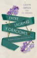 Entre Lágrimas Y Oraciones