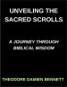 Unveiling the Sacred Scrolls, A Journey Through Biblical Wisdom, Bridging Heaven and Earth, Decoding the Bible's Mysteries