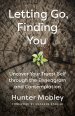 Letting Go, Finding You