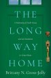 The Long Way Home: A Testimony of God's Grace and an Invitation to Come Home