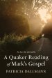 A Quaker Reading of Mark's Gospel