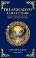The Apocalypse Collection - The Lost Books of Prophecy, Heaven, and the End Times: Ancient Visions of the Afterlife, Judgment Day, and the Second Comi