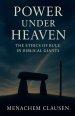 POWER UNDER HEAVEN: The Ethics of Rule in Biblical Giants