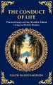 The Conduct of Life: Practical Essays on Fate, Wealth & Ethical Living for Modern Readers (Deluxe Hardbound Edition)