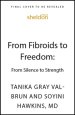 From Fibroids to Freedom