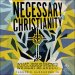 Necessary Christianity