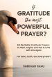 Is Gratitude the Most Powerful Prayer?: 52 Recitable Gratitude Prayers to Heal, Inspire, and Fall in Love with Life Again
