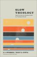 Slow Theology