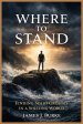Where to Stand: Finding Solid Ground in a Shifting World