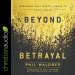 Beyond Betrayal