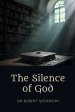 The Silence of God: Faith, Suffering, and the Mystery of Providence
