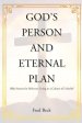 God's Person and Eternal Plan: Bible Stories for Believers Living in a Culture of Unbelief (Latest Edition)