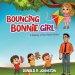 Bouncing Bonnie Girl: A Melody of the Heart Series