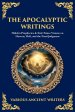 The Apocalyptic Writings: Hidden Prophecies & End-Times Visions on Heaven, Hell, and the Final Judgment