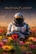 Martian Florist: Poetry 2023
